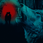 A silhouette of a couple embracing is set against a vibrant red moon in a dark forest. To the right, a large, detailed wolf's head is howling, with striking blue and gray fur textures. The background features tall, shadowy trees, enhancing the mystical atmosphere of the scene.